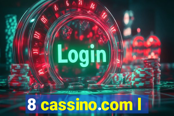 8 cassino.com l